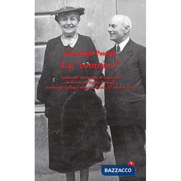 «comitiva». Analisi del messaggio di commiato di Guido e Virginia Passigli scritto dal Collegio militare, Roma, 17 ottobre 1943 