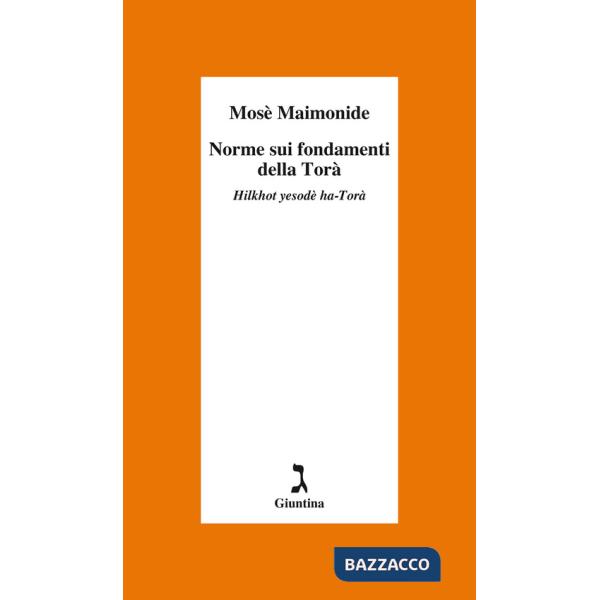 Norme sui fondamenti della Torà. Hilkhot yesodè ha-Torà