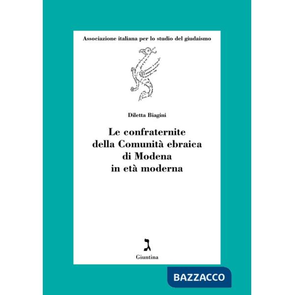 Confraternite della Comunità ebraica di Modena in età moderna (Le)