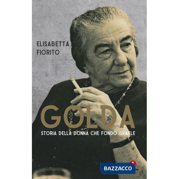 Golda. Storia della donna che fondò Israele