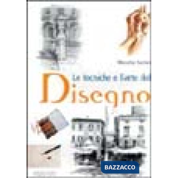 Tecniche e l'arte del disegno (Le)