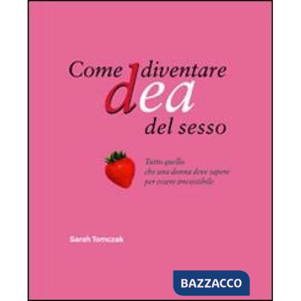 Come diventare dea del sesso