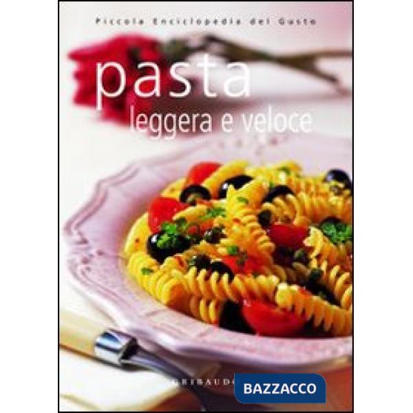 Pasta leggera e veloce
