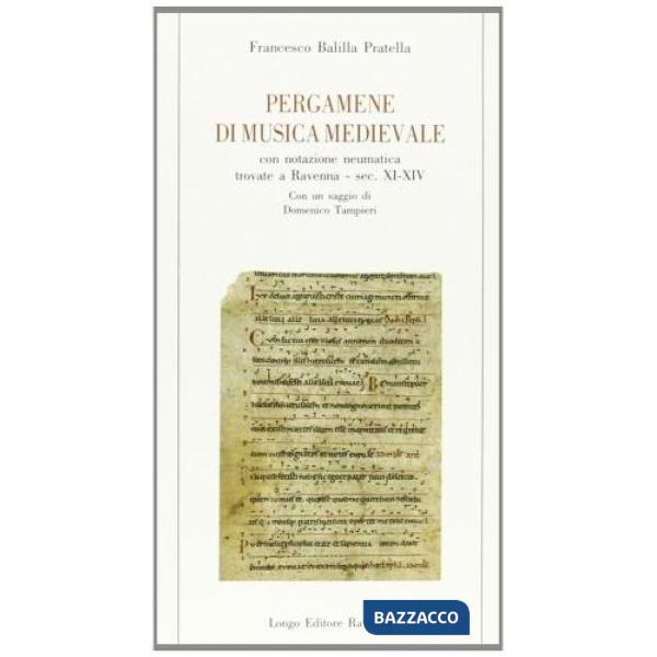 Pergamene di musica medievale con notazione neumatica trovate a Ravenna (secc. XI-XIV)