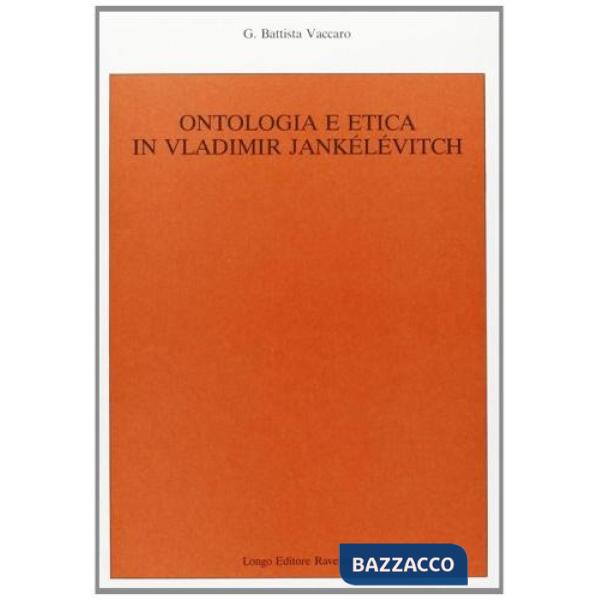 Ontologia e etica in Vladimir Jankélévitch