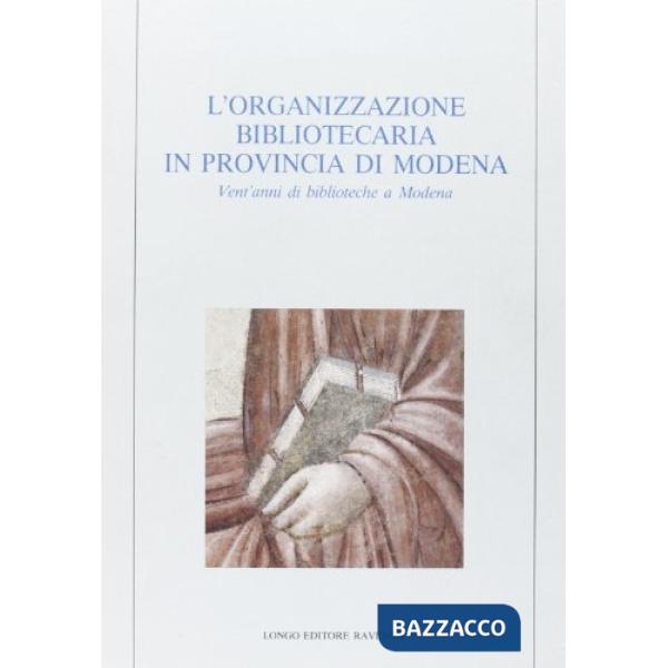 Organizzazione bibliotecaria in provincia di Modena (L')