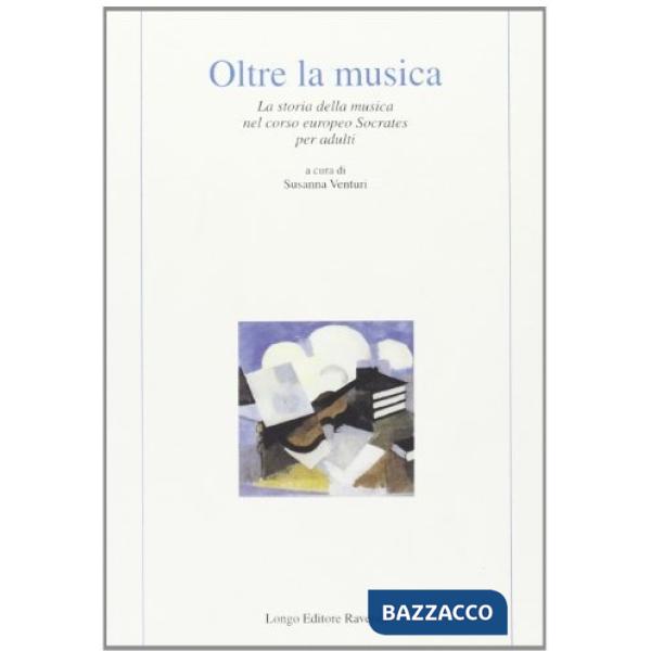 Oltre la musica. La storia della musica nel corso europeo Socrates per adulti