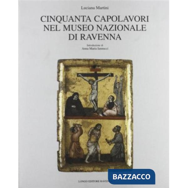 Cinquanta capolavori nel Museo nazionale di Ravenna