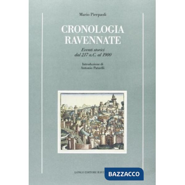 Cronologia ravennate. Eventi storici dal 217 a. C. al 1900