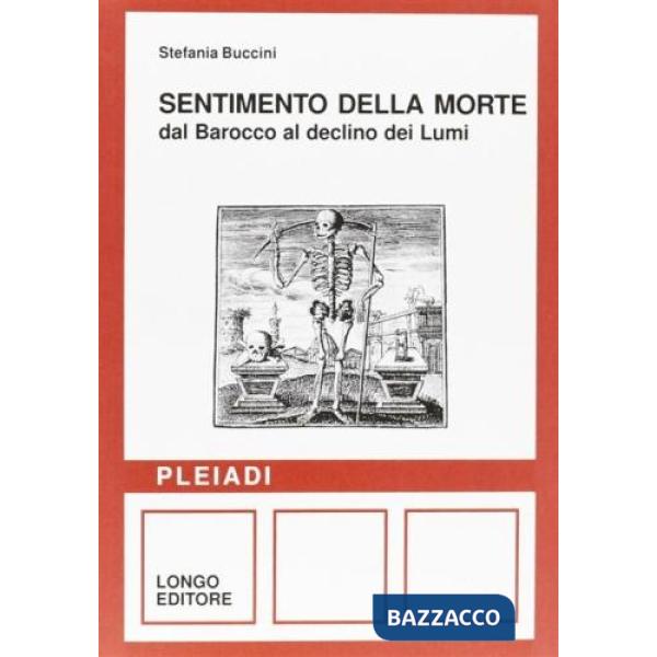 Sentimento della morte. Dal barocco al declino dei lumi