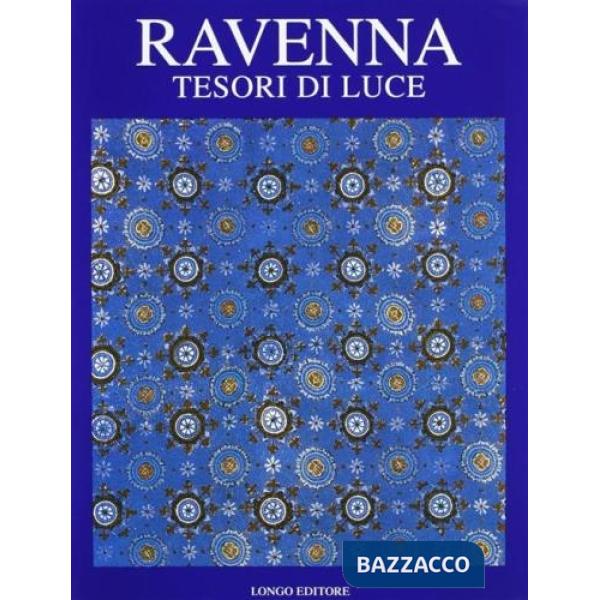 Ravenna. Tesori di luce