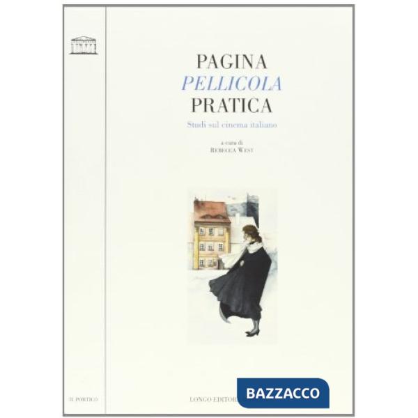 Pagina, pellicola, pratica. Studi sul cinema italiano