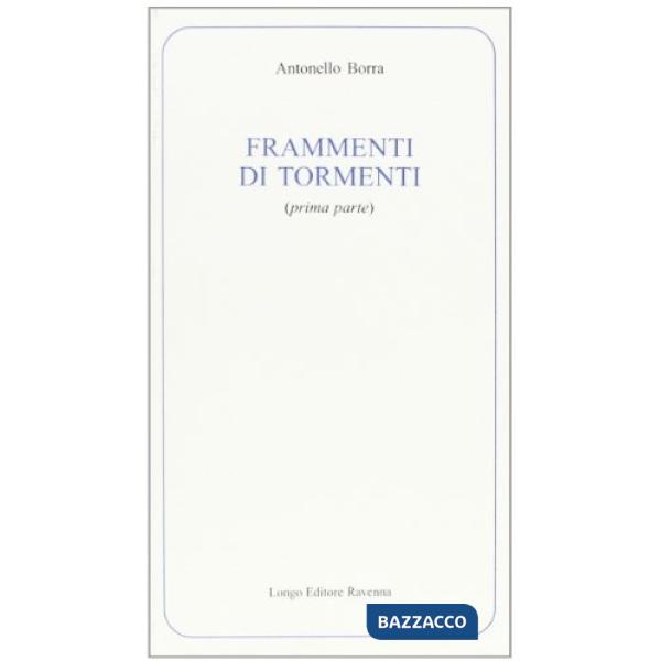 Frammenti di tormenti. Vol. 1