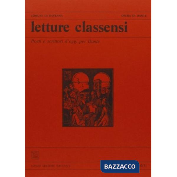Letture classensi. Vol. 30-31: Poeti e scrittori d'oggi per Dante.