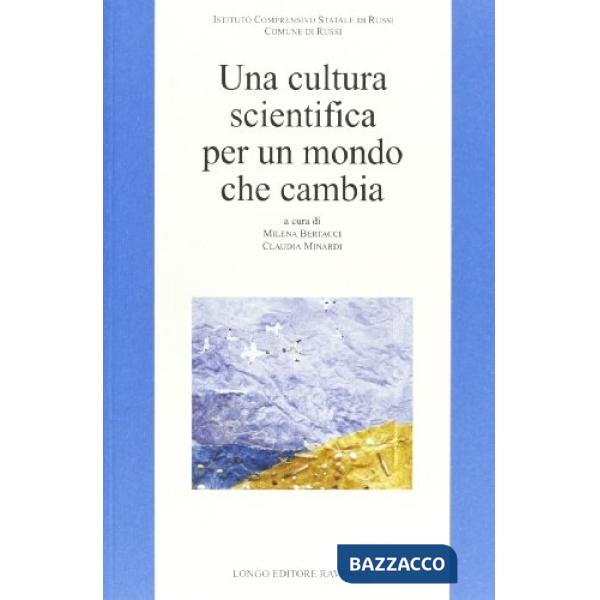 Cultura scientifica per un mondo che cambia (Una)