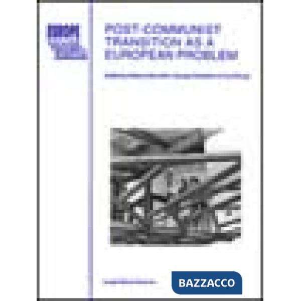 Post-communist transition as a European problem