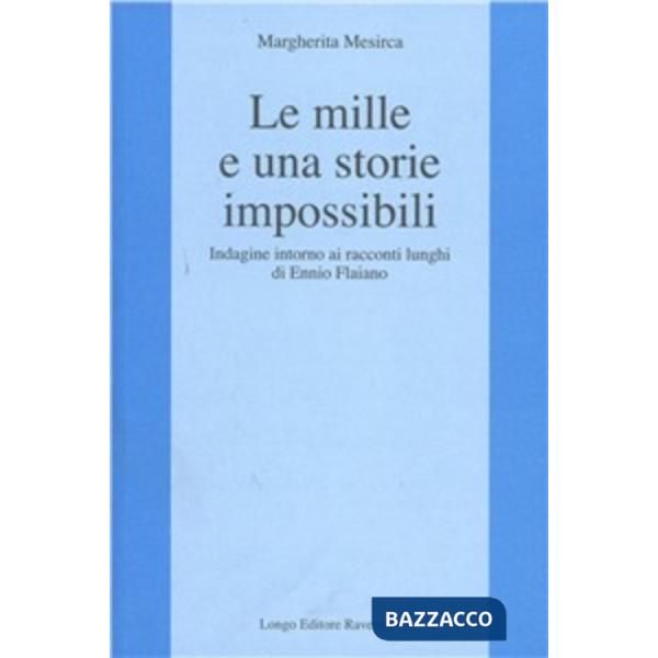 Mille e una storia impossibili. Indagine intorno ai racconti lunghi di Ennio Fla