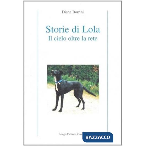 Storie di Lola. Il cielo oltre la rete