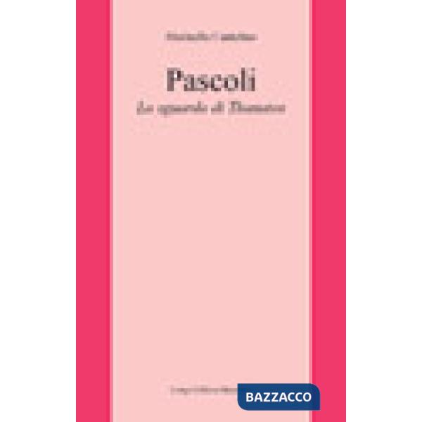 Pascoli. Lo sguardo di Thanatos