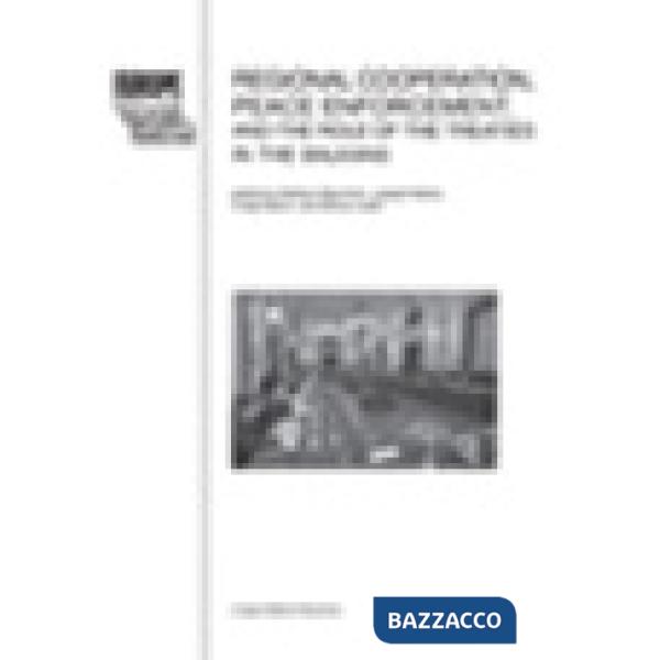 Regional cooperation, peace enforcement, and the role of the treaties in the Balkans