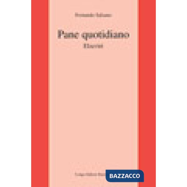 Pane quotidiano. Elzevìri