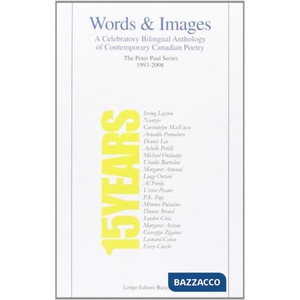 Words & images. A celebratory bilingual anthology of contemporary canadian poetry