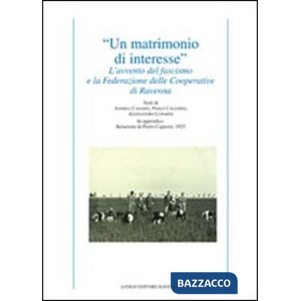 «Un matrimonio di interesse». L'avvento del fascismo e la federazione delle cooperative di Ravenna