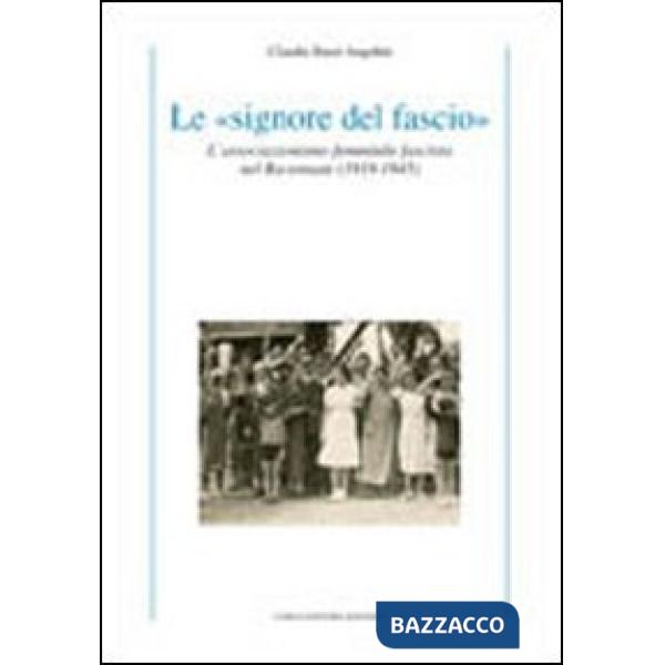 Signore del fascio. L'associazionismo femminile fascista nel Ravennate (1919-194