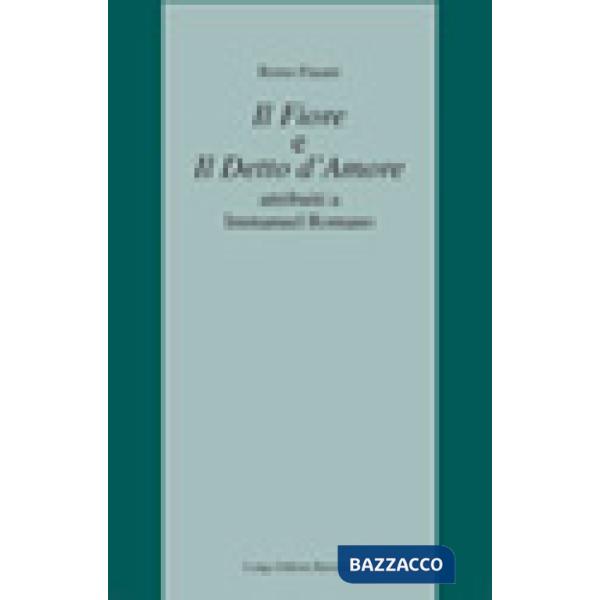 Fiore e il detto d'amore. Attribuiti a Immanuel Romano (Il)