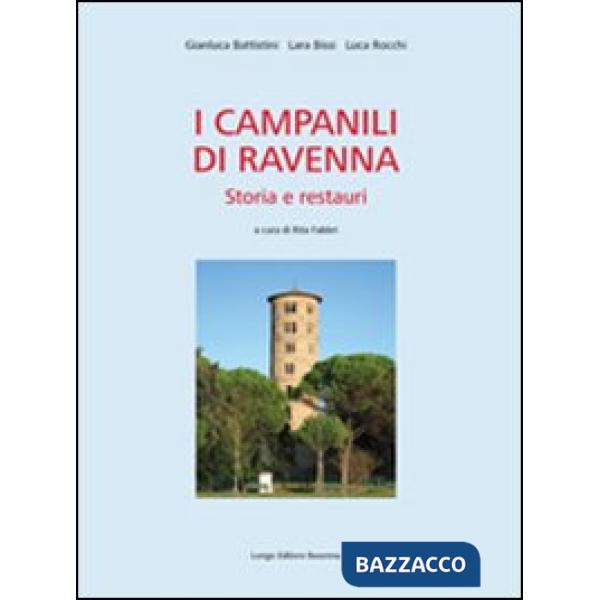 Campanili di Ravenna. Storia e restauri (I)