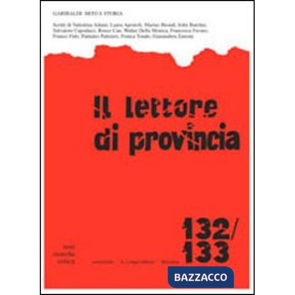 Lettore di provincia (Il). Vol. 132-133: Garibaldi: mito e storia