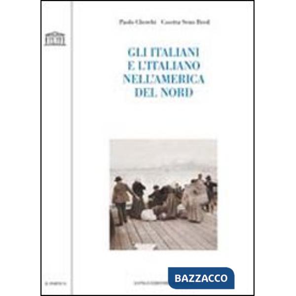 Italiani e l'italiano nell'America del Nord (Gli)