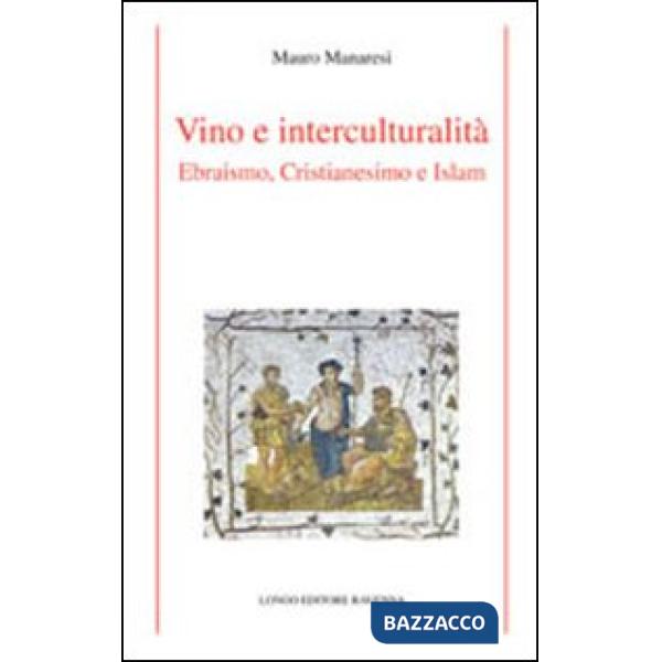 Vino e interculturalità. Ebraismo, cristianesimo e islam
