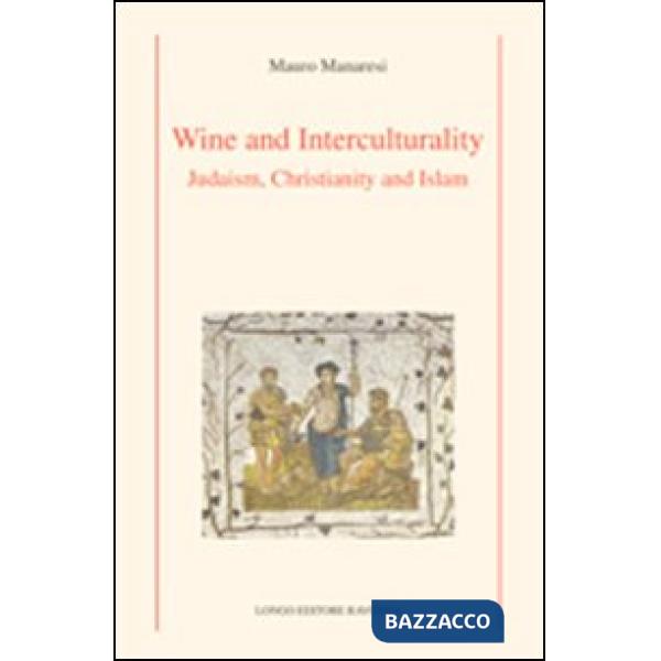 Wine and interculturality. Judaism, christianity and islam