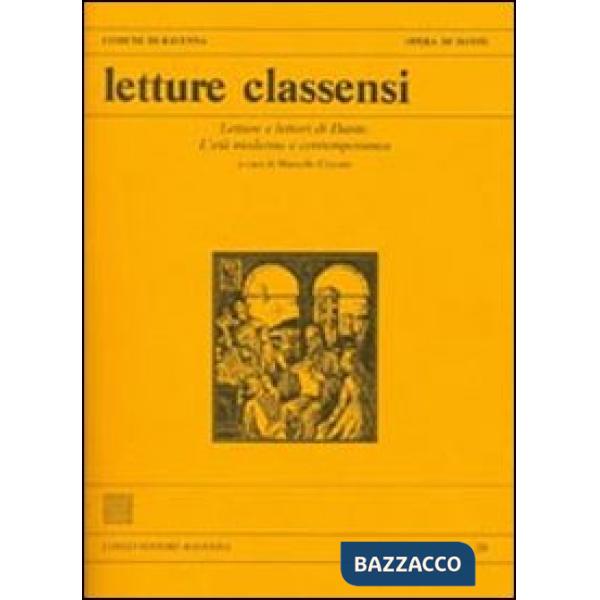 Letture classensi. Vol. 39: Letture e lettori di Dante. L'età moderna e contempo