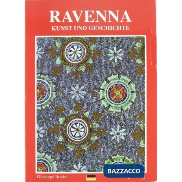 Ravenna. Arte e storia. Ediz. tedesca