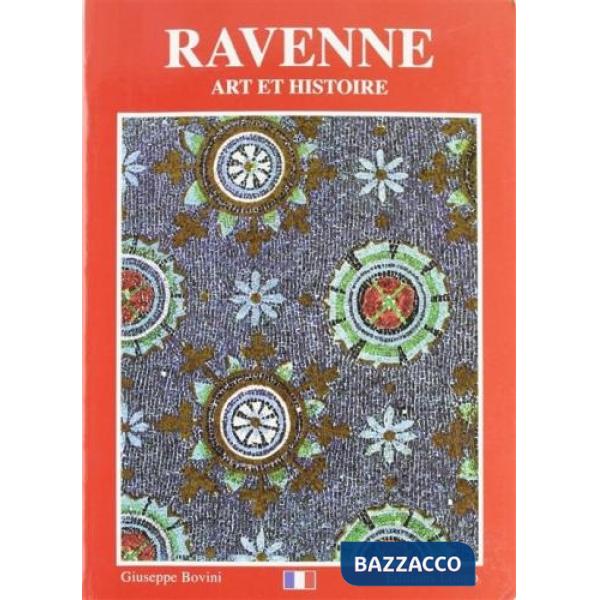 Ravenna. Arte e storia. Ediz. francese