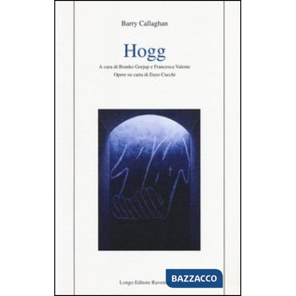 Hogg. Testo inglese a fronte