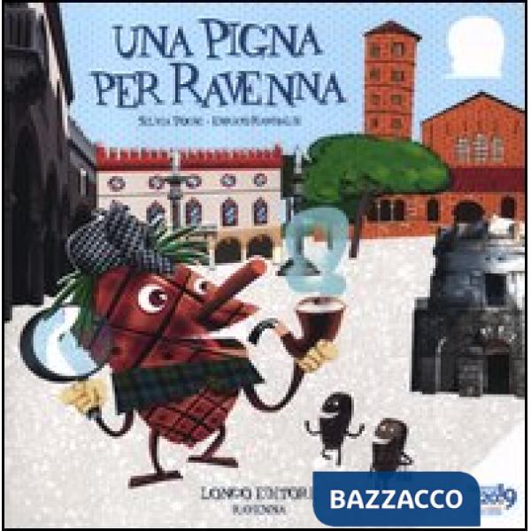 Pigna per Ravenna. Ediz. illustrata (Una)