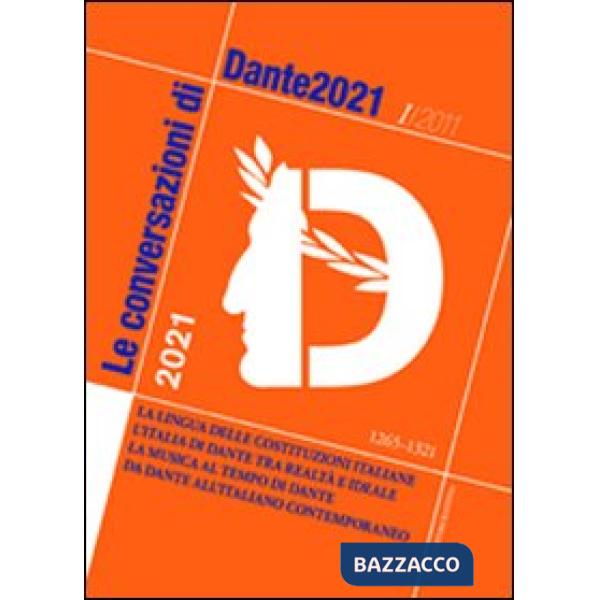 Conversazioni di Dante2021 (2011) (Le). Vol. 1