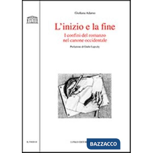 Inizio e la fine. I confini del romanzo nel canone occidentale (L')