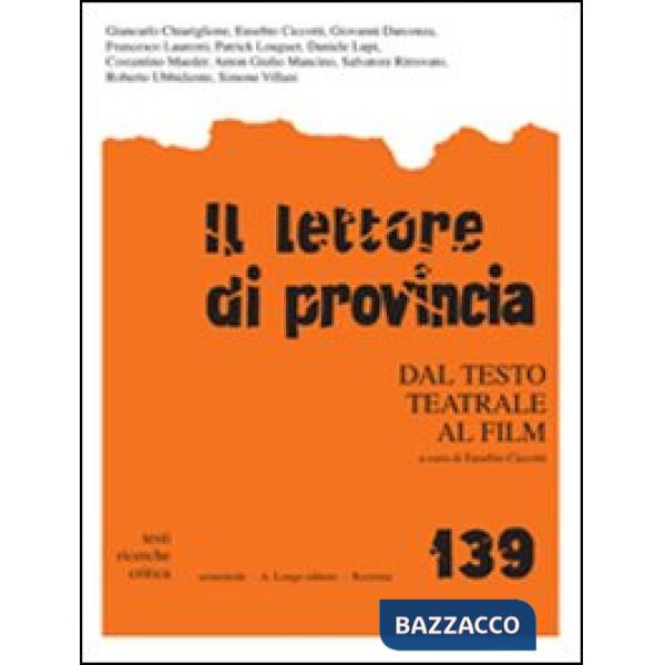 Lettore di provincia (Il). Vol. 139: Dal testo teatrale al film
