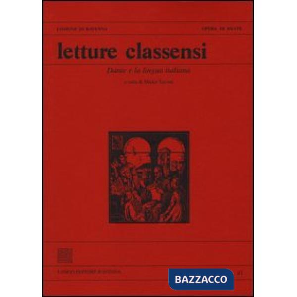 Letture classensi. Vol. 41: Dante e la lingua italiana.