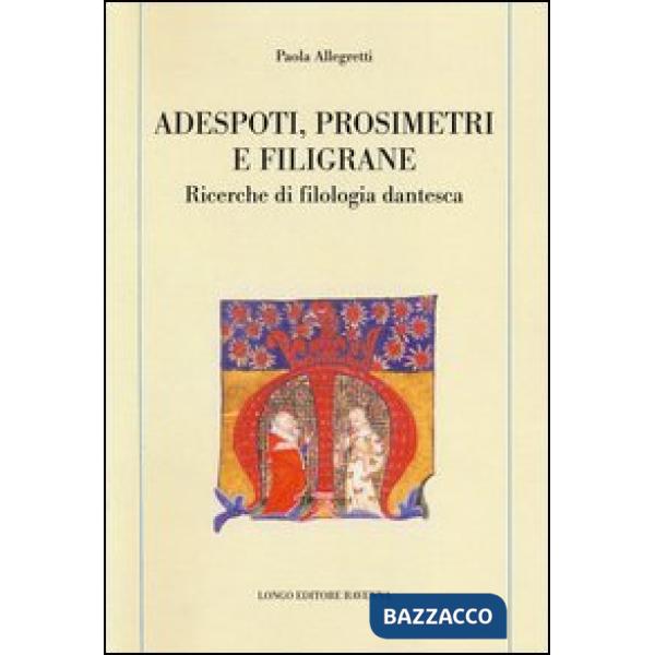 Adespoti, prosimetri e filigrane. Ricerche di filologia dantesca
