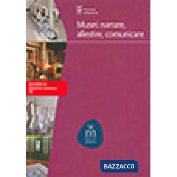 Musei. Narrare, allestire, comunicare