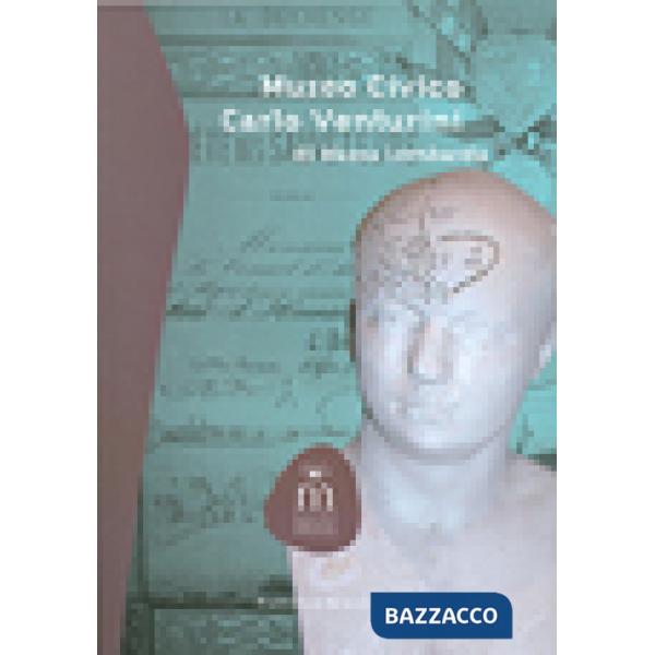 Museo civico Carlo Venturini di Massa Lombarda. Ediz. illustrata