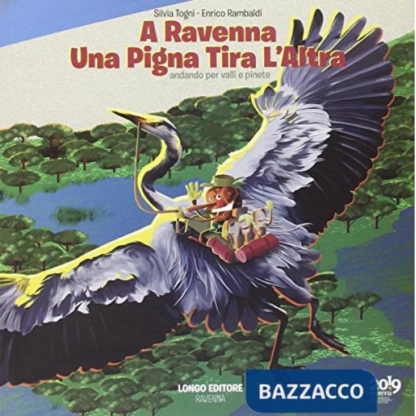 A Ravenna una pigna tira l'altra. Andando per valli e pinete