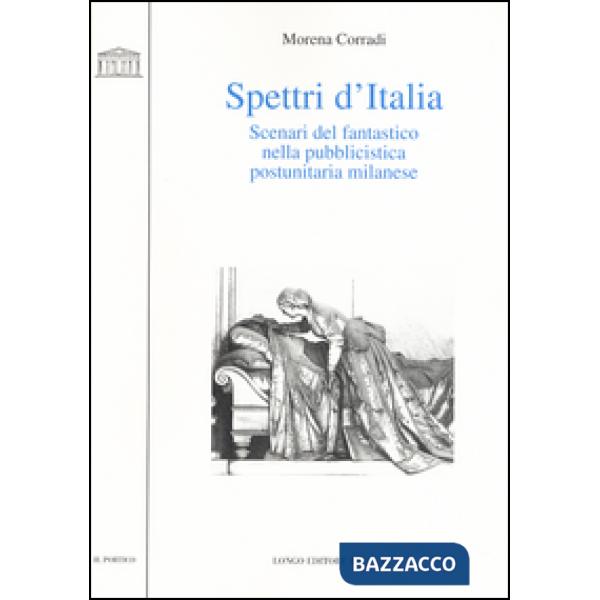 Spettri d'Italia. Scenari del fantastico nella pubblicistica postunitaria milanese