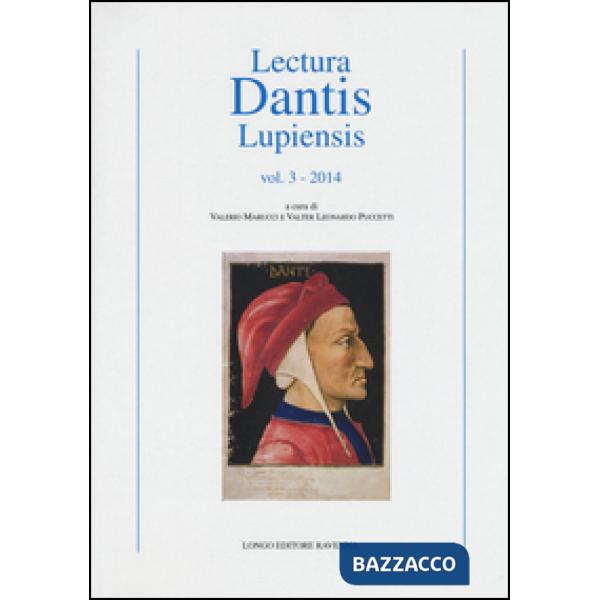 Lectura Dantis Lupiensis (2014). Vol. 3