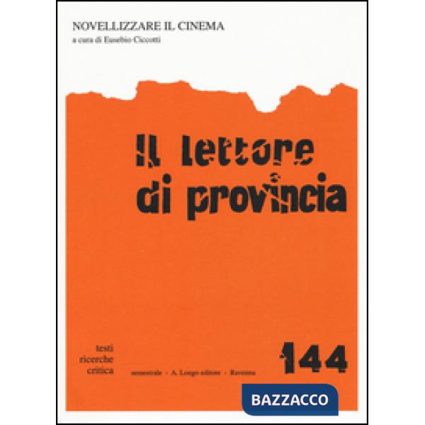 Lettore di provincia (Il). Vol. 144: Novellizzare il cinema